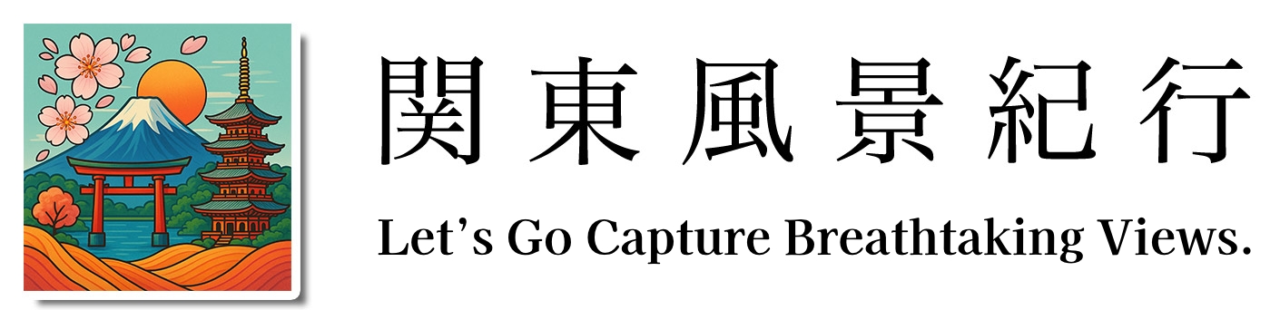 Kanto Scenery Travel - Breathtaking Scenery Around Tokyo